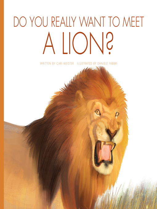 Title details for Do You Really Want to Meet a Lion? by Cari Meister - Wait list